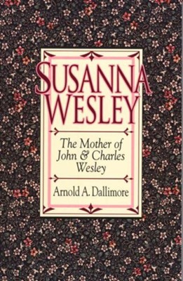 Susanna Wesley - eBook  -     By: Arnold Dallimore
