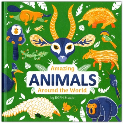 Amazing Animals Around the World  -     By: DGPH Studio
