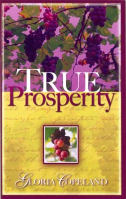 True Prosperity - eBook  -     By: Gloria Copeland
