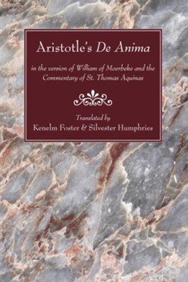 Aristotle's de Anima  -     Translated By: Kenelm Foster
    By: Thomas Aquinas
