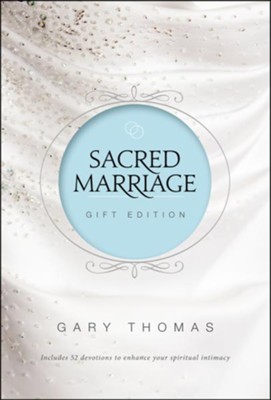 Sacred Marriage Gift Edition  -     By: Gary Thomas
