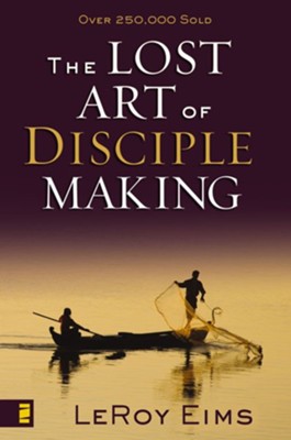 The Lost Art of Disciple Making - eBook  -     By: LeRoy Eims
