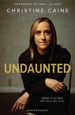 Undaunted  -     By: Christine Caine
