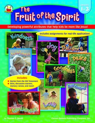 The Fruit of the Spirit, Grades 1 - 3: Developing powerful attributes ...