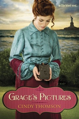 Grace's Pictures, Ellis Island Series #1 -eBook   -     By: Cindy Thomson
