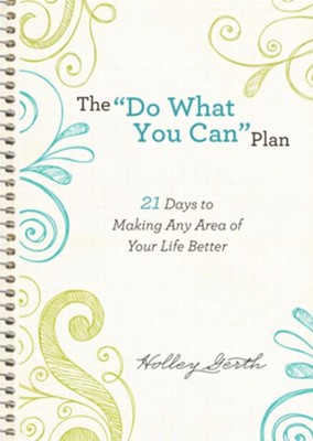 Do What You Can Plan, The (Ebook Shorts): 21 Days to Making Any Area of Your Life Better - eBook  -     By: Holley Gerth
