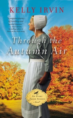 Through the Autumn Air  -     By: Kelly Irvin
