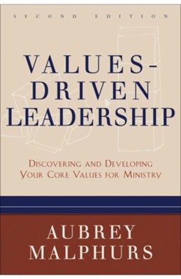 Values-Driven Leadership: Discovering and Developing Your Core Values for Ministry - eBook  -     By: Aubrey Malphurs
