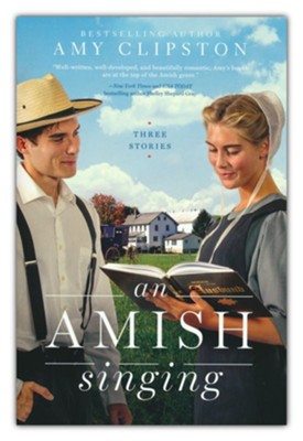 An Amish Singing: Three Stories   -     By: Amy Clipston
