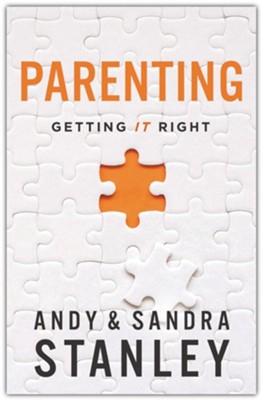 Parenting: Getting It Right  -     By: Andy Stanley, Sandra Stanley
