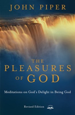 The Pleasures Of God  -     By: John Piper
