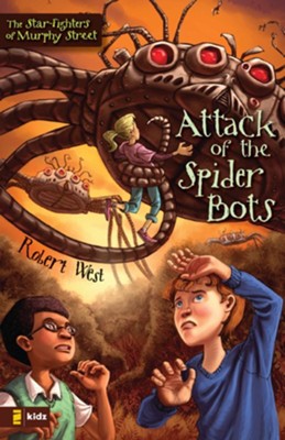 Attack of the Spider Bots - eBook  -     By: Robert West
