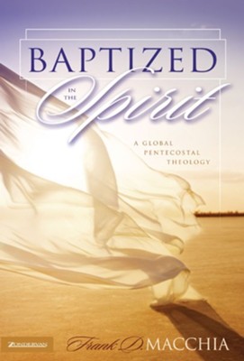 Baptized in the Spirit - eBook  -     By: Frank M. Macchia
