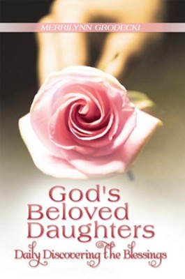 God's Beloved Daughters: Daily Discovering the Blessings - eBook  -     By: Merrilynn Grodecki
