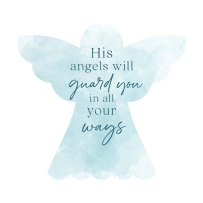 His Angels Will Guard You In All Your Ways, Shaped Art  - 