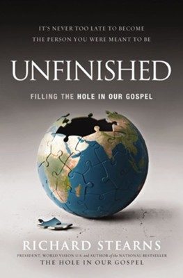 Unfinished: Filling the Hole in Our Gospel - eBook   -     By: Richard Stearns
