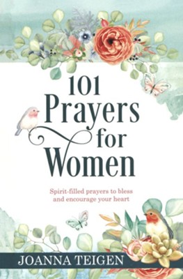 101 Prayers For Women (Hardcover)  -     By: Joanna Teigen
