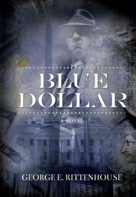 Blue Dollar - eBook  -     By: George E. Rittenhouse
