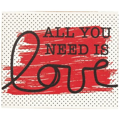 All You Need Is Love Plaque  - 