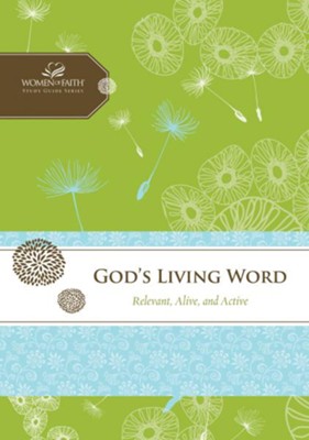 God's Living Word: Relevant, Alive, and Active - eBook  -     By: Women of Faith
