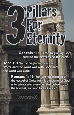 3 Pillars For Eternity - eBook  -     By: Deacon-X
