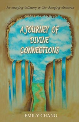 A Journey of Divine Connections - eBook  -     By: Emily Chang
