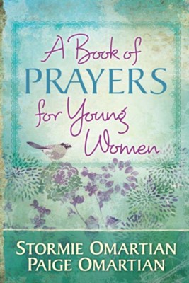 Book of Prayers for Young Women, A - eBook  -     By: Stormie Omartian, Paige Omartian
