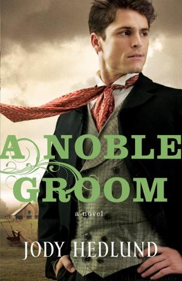 A Noble Groom  - eBook   -     By: Jody Hedlund

