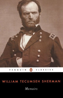 Memoirs of General William T. Sherman   -     By: William T. Sherman, Michael Fellman
