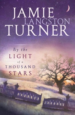 By the Light of a Thousand Stars - eBook  -     By: Jamie Langston Turner

