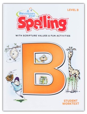 A Reason For Spelling, Level B: Student Worktext (Updated Edition ...