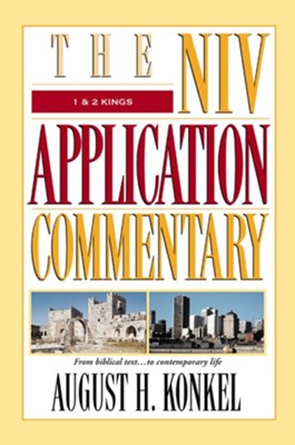 1 & 2 Kings: NIV Application Commentary [NIVAC] -eBook  -     By: August H. Konkel
