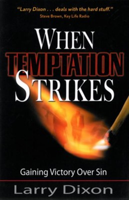 When Temptation Strikes: Gaining Victory over Sin - eBook  -     By: Larry Dixon
