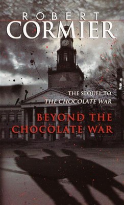 Beyond the Chocolate War - eBook  -     By: Robert Cormier
