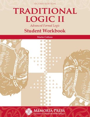 Traditional Logic II Student Workbook, Second Edition  -     By: Martin Cothran
