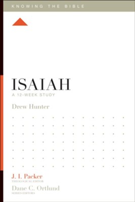 Isaiah: A 12-Week Study - eBook  -     Edited By: J.I. Packer
    By: Drew Hunter, Lane T. Dennis
