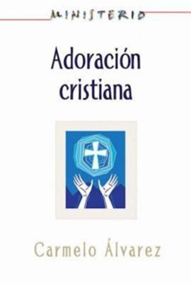 Adoracion Cristiana                                       -     By: Carmelo Alvarez
