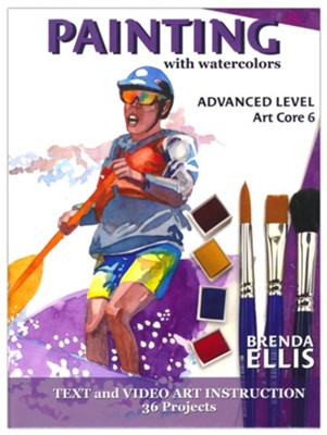 ARTistic Pursuits: Painting with Watercolors (Advanced Level, Art Core 6)  -     By: Brenda Ellis
