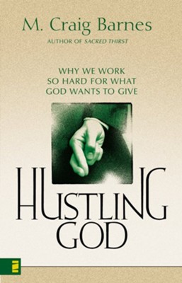 Hustling God   -     By: M. Craig Barnes
