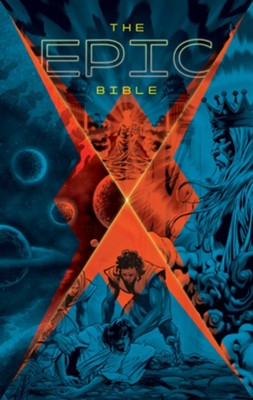 The Epic Bible: God's Story from Eden to Eternity  -     By: Kingstone Media Group Inc.
