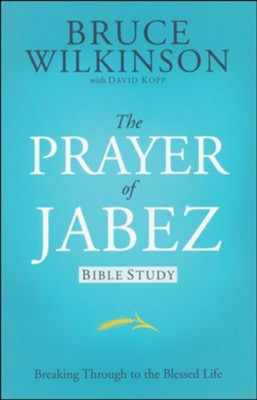 The Prayer of Jabez Bible Study   -     By: Bruce Wilkinson
