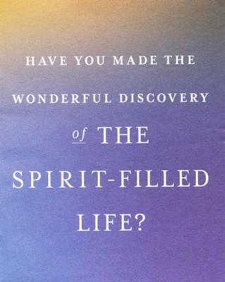 The Spirit-Filled Life, pack of 25 tracts   -     By: Bill Bright
