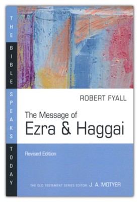 The Message of Ezra & Haggai  -     By: Robert Fyall
