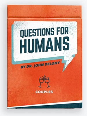 Questions For Humans: Couples  -     By: Dr. John Delony
