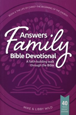 Answers Family Bible Devotional Book 4: The Life of Christ - The Beginning of the Church  -     By: Mike Wild, Libby Wild
