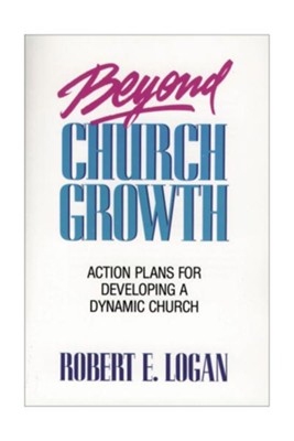 Beyond Church Growth - eBook  -     By: Robert Logan
