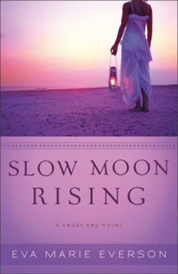 Slow Moon Rising, Cedar Key Series #3 -eBook   -     By: Eva Marie Everson
