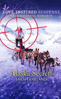 Alaska Secrets  -     By: Sarah Varland
