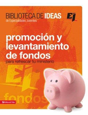 Biblioteca de ideas: Promocion y levantamiento de fondos - eBook  - 