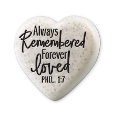Always Remembered, Forever Loved, Heart Stone  - 